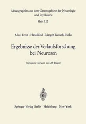 Ernst / Kind / Rotach-Fuchs |  Ergebnisse der Verlaufsforschung bei Neurosen | eBook | Sack Fachmedien