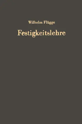 Flügge |  Festigkeitslehre | Buch |  Sack Fachmedien