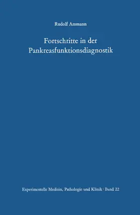 Ammann |  Fortschritte in der Pankreasfunktionsdiagnostik | Buch |  Sack Fachmedien