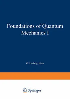 Ludwig |  Foundations of Quantum Mechanics I | eBook | Sack Fachmedien