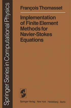 Thomasset |  Implementation of Finite Element Methods for Navier-Stokes Equations | Buch |  Sack Fachmedien