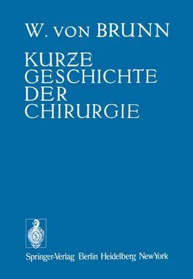 Brunn |  Kurze Geschichte der Chirurgie | Buch |  Sack Fachmedien