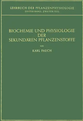 Paech |  Biochemie und Physiologie der Sekundären Pflanzenstoffe | Buch |  Sack Fachmedien