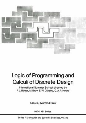 Broy |  Logic of Programming and Calculi of Discrete Design | Buch |  Sack Fachmedien