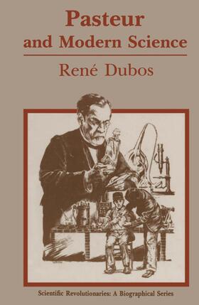 Dubos / Brock |  Pasteur and Modern Science | Buch |  Sack Fachmedien