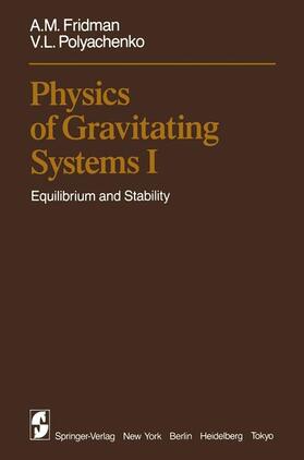 Polyachenko / Fridman |  Physics of Gravitating Systems I | Buch |  Sack Fachmedien