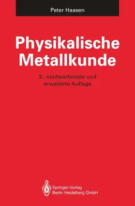 Haasen |  Physikalische Metallkunde | Buch |  Sack Fachmedien