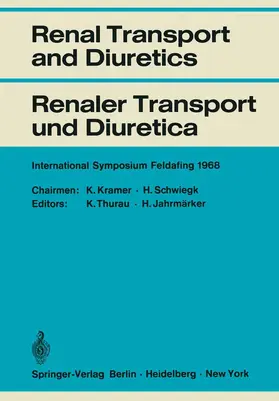 Thurau / Jahrmärker |  Renal Transport and Diuretics / Renaler Transport und Diuretica | Buch |  Sack Fachmedien