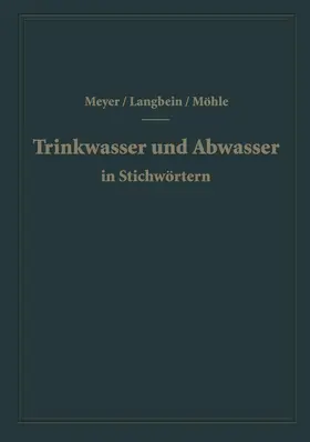 Meyer / Möhle / Langbein |  Trinkwasser und Abwasser in Stichwörtern | Buch |  Sack Fachmedien