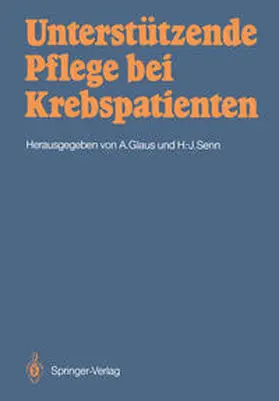 Glaus / Senn |  Unterstützende Pflege bei Krebspatienten | eBook | Sack Fachmedien