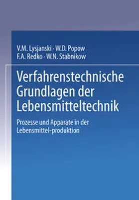 Lysjanski / Popow / Stabnikow |  Verfahrenstechnische Grundlagen der Lebensmitteltechnik | Buch |  Sack Fachmedien