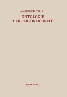 Thiel | Versuch einer Ontologie der Persönlichkeit | Buch | 978-3-642-88635-5 | sack.de