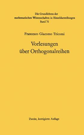 Tricomi |  Vorlesungen über Orthogonalreihen | Buch |  Sack Fachmedien