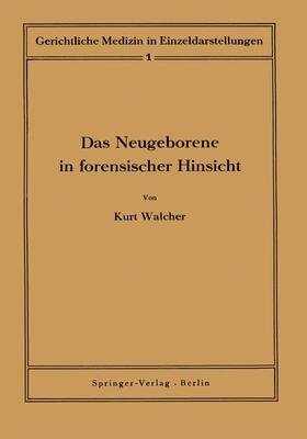 Walcher / Meixner / Zangger |  Das Neugeborene in forensischer Hinsicht | Buch |  Sack Fachmedien