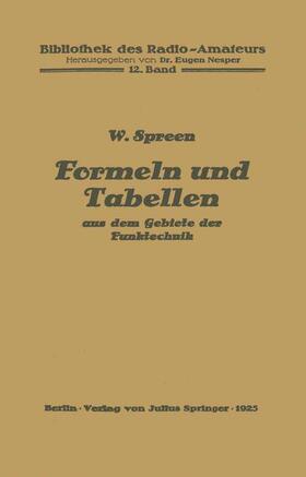 Spreen / Nesper | Formeln und Tabellen aus dem Gebiete der Funktechnik | Buch | 978-3-642-88911-0 | sack.de
