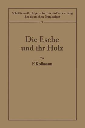 Kollmann |  Die Esche und ihr Holz | Buch |  Sack Fachmedien