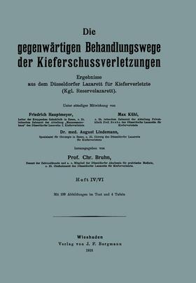 Hautmeyer / Bruhn / Kühl |  Die gegenwärtigen Behandlungswege der Kieferschussverletzungen | Buch |  Sack Fachmedien