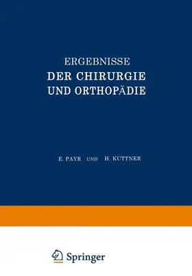 Payr / Kirschner / Küttner |  Ergebnisse der Chirurgie und Orthopädie | Buch |  Sack Fachmedien