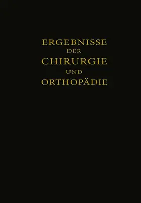 Payr / Kirschner / Küttner |  Ergebnisse der Chirurgie und Orthopädie | Buch |  Sack Fachmedien