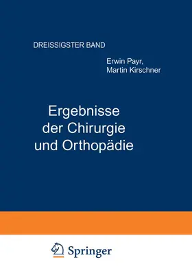 Payr / Kirschner / Küttner |  Ergebnisse der Chirurgie und Orthopädie | Buch |  Sack Fachmedien