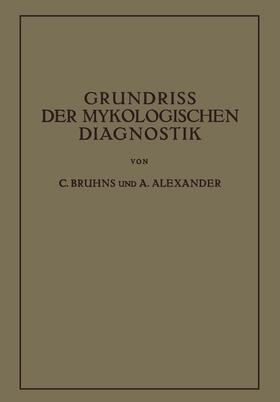 Alexander / Bruhns |  Grundriss der Mykologischen Diagnostik | Buch |  Sack Fachmedien