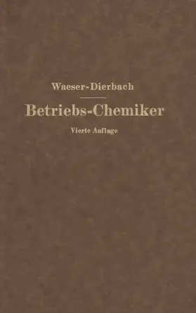 Dierbach / Waeser |  Der Betriebs-Chemiker | Buch |  Sack Fachmedien