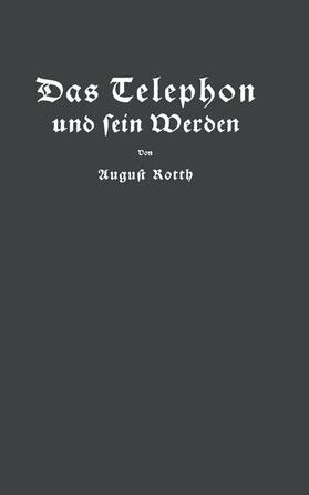 Feyerabend / Rotth |  Das Telephon und sein Werden | Buch |  Sack Fachmedien