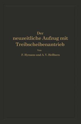 Hellborn / Hymans |  Der neuzeitliche Aufzug mit Treibscheibenantrieb | Buch |  Sack Fachmedien