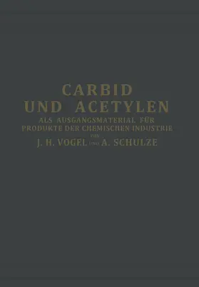 Schulze-Altenburg / Vogel |  Carbid und Acetylen | Buch |  Sack Fachmedien