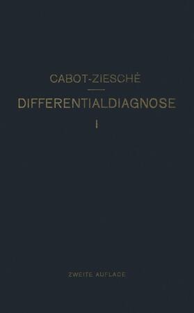 Ziesché / Cabot |  Differentialdiagnose | Buch |  Sack Fachmedien