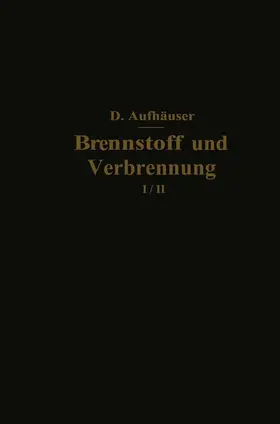 Aufhäuser |  Brennstoff und Verbrennung | Buch |  Sack Fachmedien