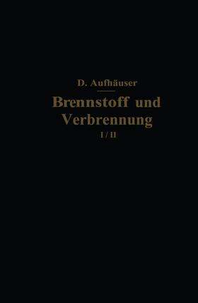 Aufhäuser |  Brennstoff und Verbrennung | Buch |  Sack Fachmedien