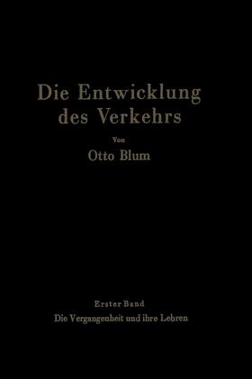 Blum |  Die Entwicklung des Verkehrs | Buch |  Sack Fachmedien