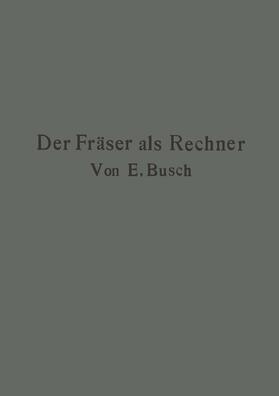Busch |  Der Fräser als Rechner | Buch |  Sack Fachmedien