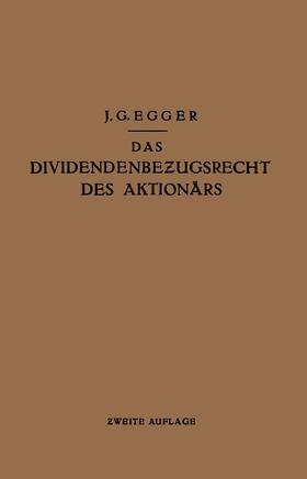 Egger |  Das Dividendenbezugsrecht des Aktionärs | Buch |  Sack Fachmedien