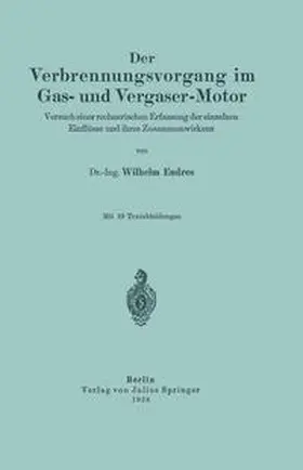 Endres |  Der Verbrennungsvorgang im Gas- und Vergaser-Motor | Buch |  Sack Fachmedien