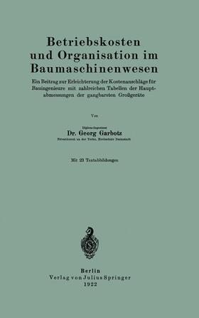 Garbotz |  Betriebskosten und Organisation im Baumaschinenwesen | Buch |  Sack Fachmedien