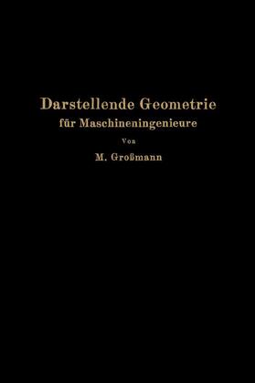 Großmann |  Darstellende Geometrie für Maschineningenieure | Buch |  Sack Fachmedien