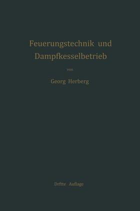 Herberg |  Handbuch der Feuerungstechnik und des Dampfkesselbetriebes | Buch |  Sack Fachmedien