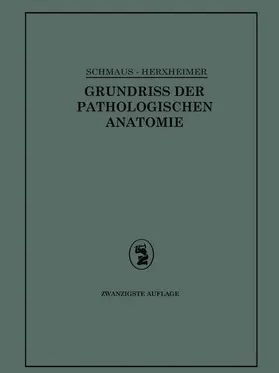 Herxheimer |  Grundriss der Pathologischen Anatomie | Buch |  Sack Fachmedien