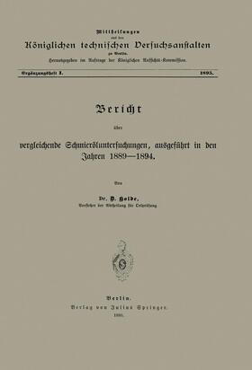 Holde |  Berícht über vergleichende Schmieröluntersuchungen ausgeführt in den Jahren 1889¿1894 | Buch |  Sack Fachmedien