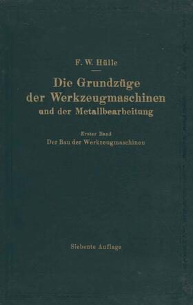 Hülle |  Die Grundzüge der Werkzeugmaschinen und der Metallbearbeitung | Buch |  Sack Fachmedien