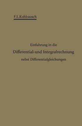 Kohlrausch |  Einführung in die Differential- und Integralrechnung nebst Differentialgleichungen | Buch |  Sack Fachmedien