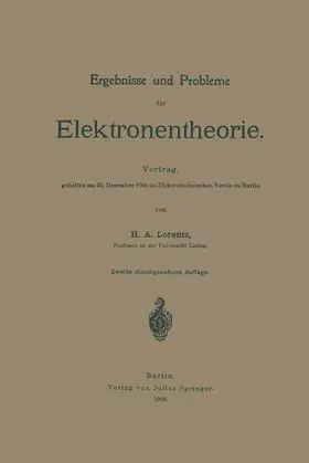 Lorentz |  Ergebnisse und Probleme der Elektronentheorie | Buch |  Sack Fachmedien