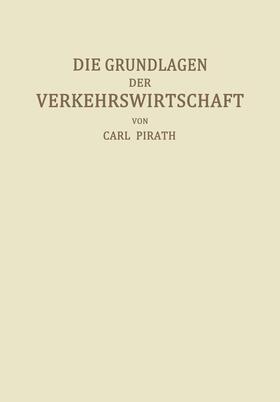 Pirath |  Die Grundlagen der Verkehrswirtschaft | Buch |  Sack Fachmedien