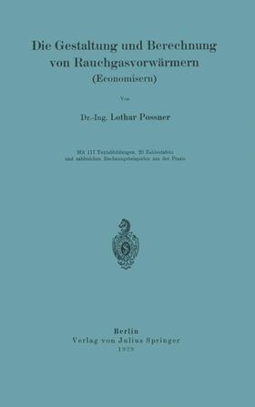 Possner |  Die Gestaltung und Berechnung von Rauchgasvorwärmern (Economisern) | Buch |  Sack Fachmedien