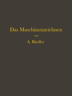 Riedler |  Das Maschinen-Zeichnen | Buch |  Sack Fachmedien