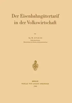 Spiess |  Der Eisenbahngütertarif in der Volkswirtschaft | Buch |  Sack Fachmedien