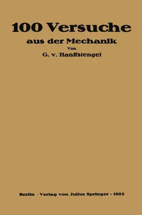 von Hanffstengel |  Hundert Versuche aus der Mechanik | Buch |  Sack Fachmedien