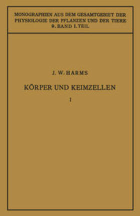 Harms / Gildmeister / Goldschmidt |  Körper und Keimzellen | eBook | Sack Fachmedien